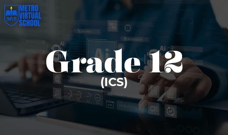 Grade 12 ICS (Computer Science)